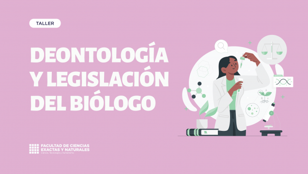 imagen Taller: Deontología y Legislación Profesional del Biólogo 