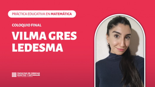 imagen Coloquio final del espacio Curricular: Práctica Educativa en Matemática a cargo de Vilma Gres Ledesma
