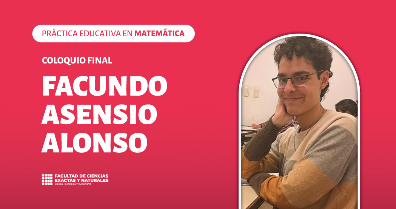 imagen Coloquio final del espacio Curricular: Práctica Educativa en Matemática, a cargo de Facundo Asensio Alonso