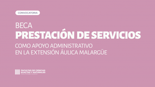 imagen Convocatoria a estudiantes avanzados/as para Beca de Prestación de Servicios para actividades académicas en la extensión áulica  Malargüe de la FCEN