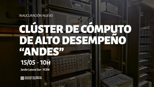 imagen La FCEN inaugura el nuevo Clúster de Cómputo de Alto Desempeño "ANDES"