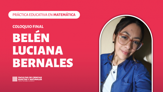 imagen Coloquio final del espacio Curricular: Práctica Educativa en Matemática, a cargo de Belén Luciana Bernales