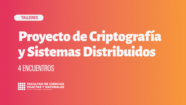 imagen Apertura de Inscripción – Talleres Proyecto de Criptografía y Sistemas Distribuidos