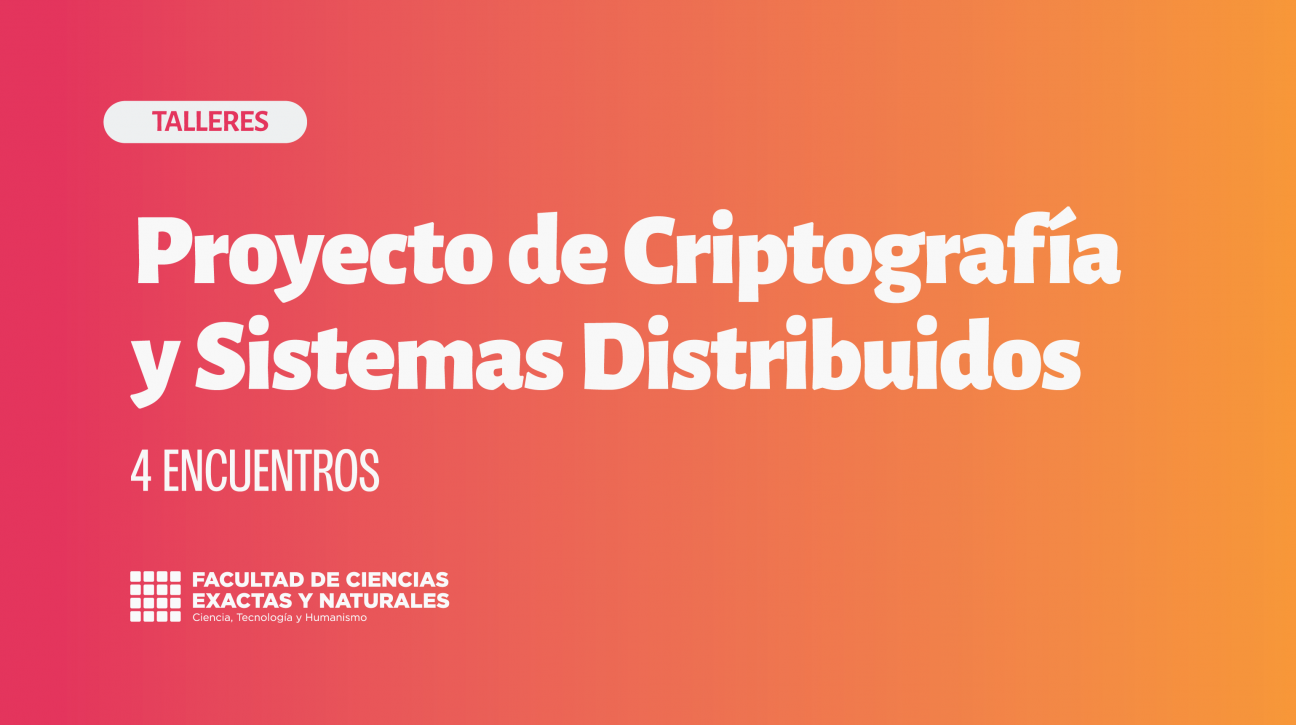 imagen Apertura de Inscripción – Talleres Proyecto de Criptografía y Sistemas Distribuidos