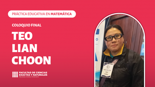 imagen Coloquio final del espacio Curricular: Práctica Educativa en Matemática a cargo de Teo Lian Choon