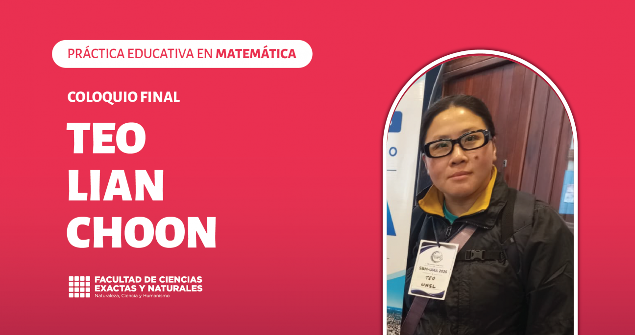imagen Coloquio final del espacio Curricular: Práctica Educativa en Matemática a cargo de Teo Lian Choon