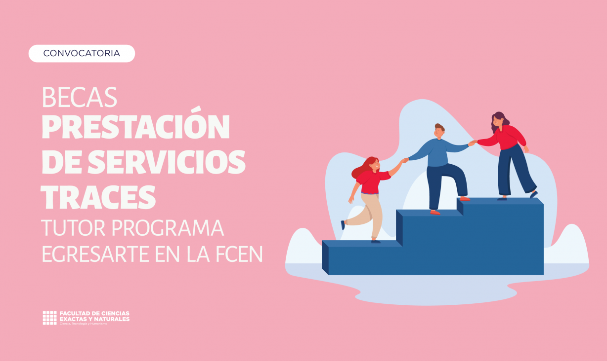 imagen Convocatoria a estudiantes para Beca de Prestación de Servicios como Tutor Programa Egresarte en la FCEN