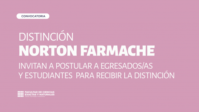 imagen Invitan a estudiantes o graduados/as por sus méritos excepcionales para recibir la distinción Norton Farmache