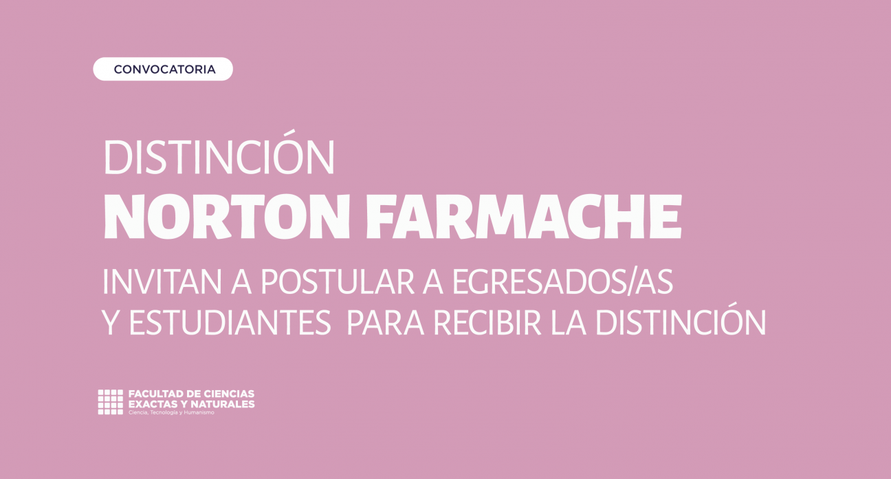 imagen Invitan a estudiantes o graduados/as por sus méritos excepcionales para recibir la distinción Norton Farmache