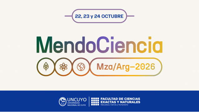 imagen MendoCiencia 2026 llega a la UNCuyo con tres días de ciencia para aprender, jugar y descubrir