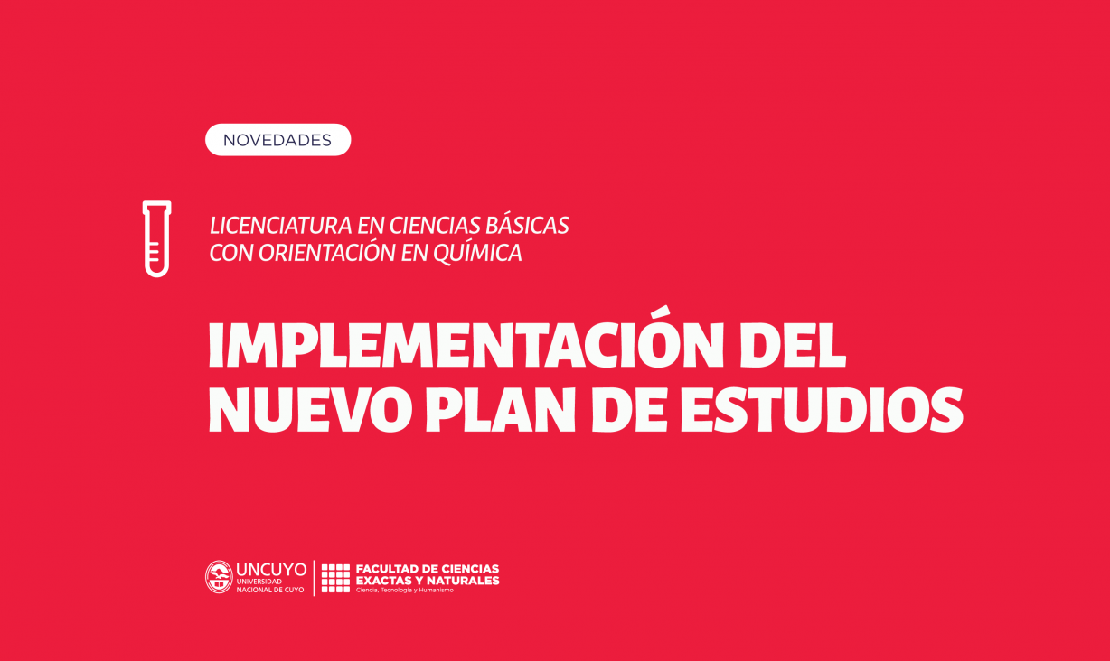 imagen Implementación Nuevo Plan de Estudio para la Lic. en Ciencias Básicas con Orientación en Química