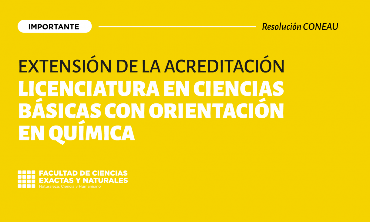 imagen La CONEAU extendió la acreditación de la Licenciatura en Ciencias Básicas con Orientación en Química de la FCEN