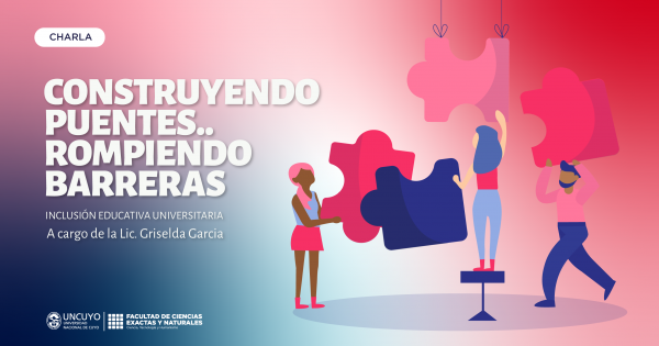 Construyendo Puentes, Rompiendo Barreras - FCEN - Facultad de Ciencias ...