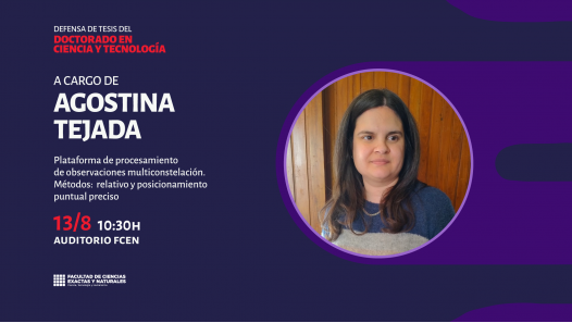 imagen Defensa de Tesis del Doctorado en Ciencia y Tecnología a cargo de Agostina Tejada