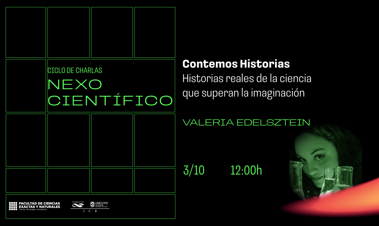 imagen Nexo Científico: "Contemos historias. Historias reales de la ciencia que superan la imaginación", charla a cargo de Valeria Edelsztein