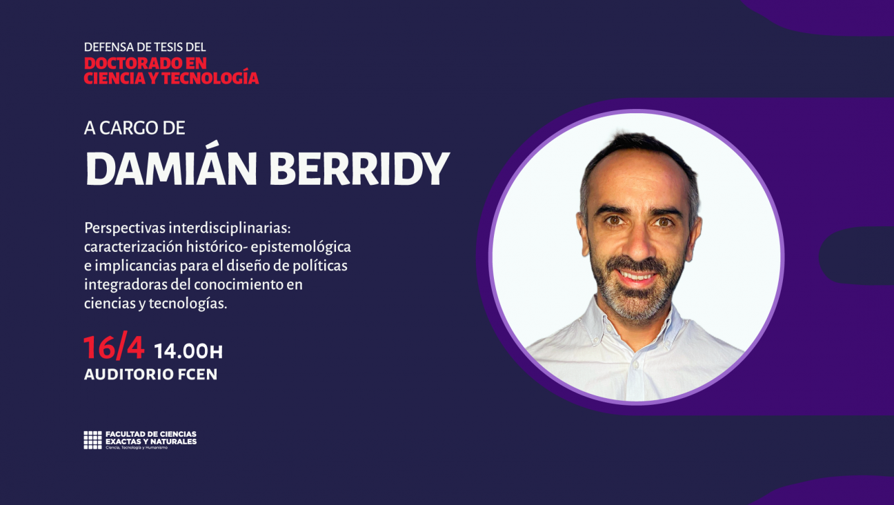 imagen Defensa de Tesis del Doctorado en Ciencia y Tecnología a cargo de Damian Berridy