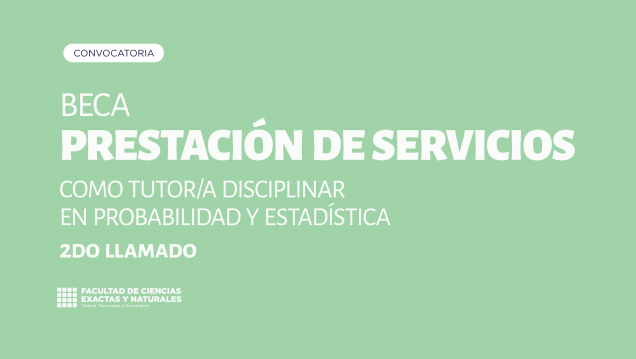 imagen Convocatoria a Becas de Prestación de Servicios como Tutor/a Disciplinar en Probabilidad y Estadística (2do llamado)