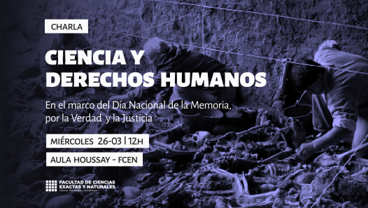 imagen Charla: Ciencia y Derechos Humanos en el marco del Día Nacional de la Memoria por la Verdad y la Justicia 