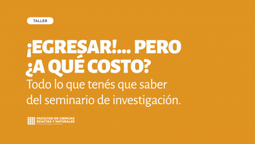 imagen ¡Egresar!… pero ¿a qué costo? Todo lo que tenés que saber del seminario de investigación
