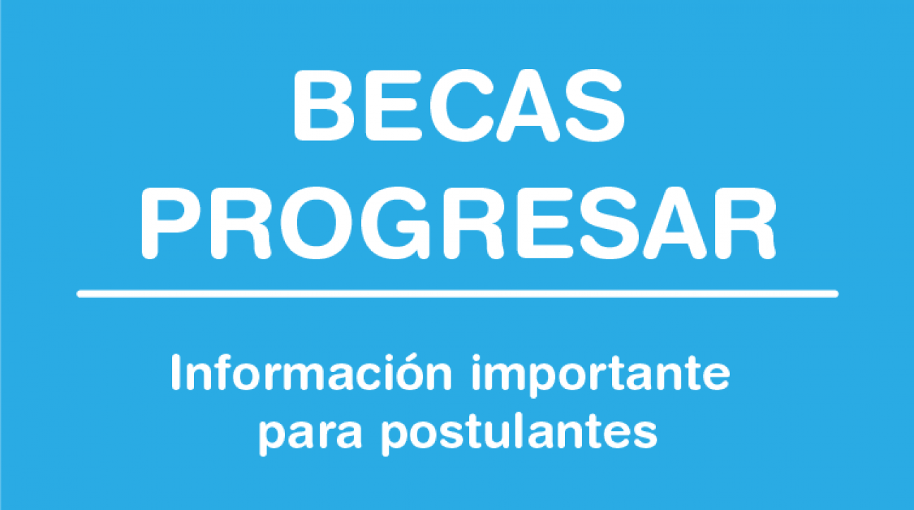 imagen Información importante para estudiantes que aplican a Becas Progresar