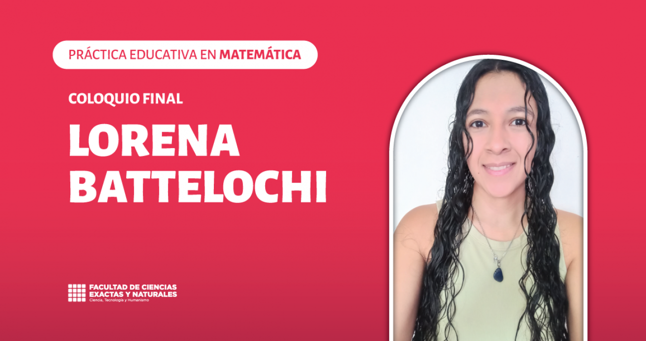 imagen Coloquio final del espacio Curricular: Práctica Educativa en Matemática, a cargo de Lorena Battelochi