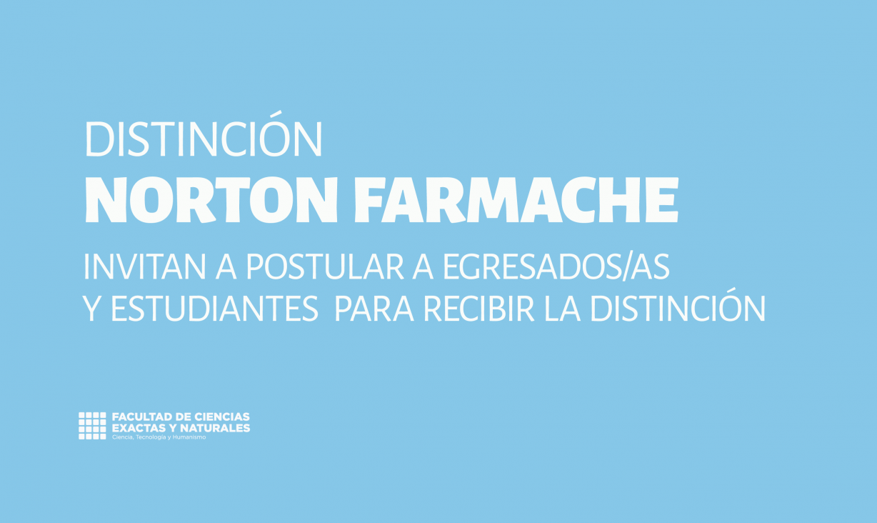 imagen Invitan a estudiantes o graduados/as por sus méritos excepcionales para recibir la distinción Norton Farmache