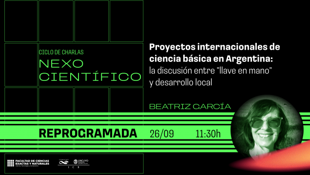 imagen La charla "Proyectos internacionales de ciencia básica en Argentina: la discusión entre "llave en mano" y desarrollo local" se reprograma para el jueves 26/9