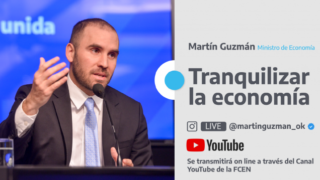 imagen Charla: Tranquilizar la economía, a cargo del Dr. Martín Guzmán 