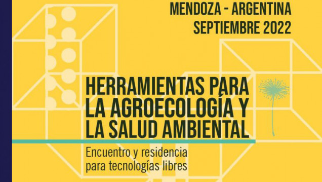 imagen Residencia + encuentro de tecnologías libres: Herramientas para la agroecología y la salud ambiental