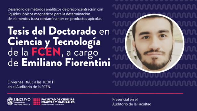 imagen Defensa de Tesis del Doctorado en Ciencia y Tecnología del Lic. Emiliano Fiorentini
