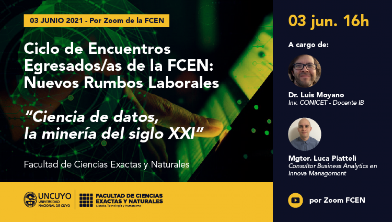 imagen Ciclo de Encuentros Egresados/as de la FCEN: Nuevos Rumbos Laborales  "Ciencia de datos,  la minería del siglo XXI"