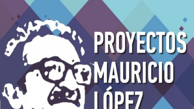 imagen 7ma Convocatoria Proyectos Mauricio López